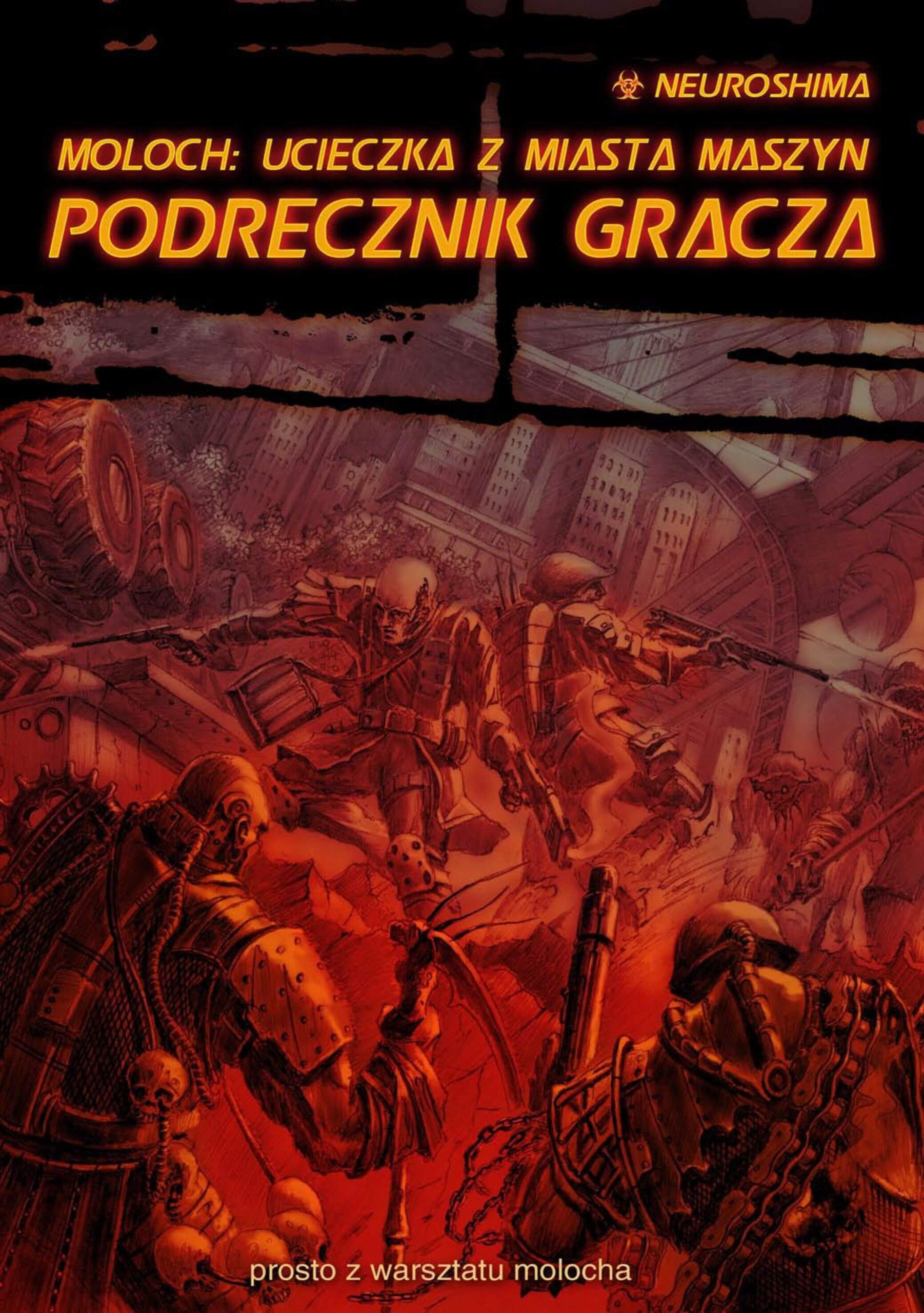 Neuroshima: Moloch. Ucieczka z miasta maszyn: Podręcznik Gracza