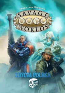 Savage Worlds. Edycja polska 2015