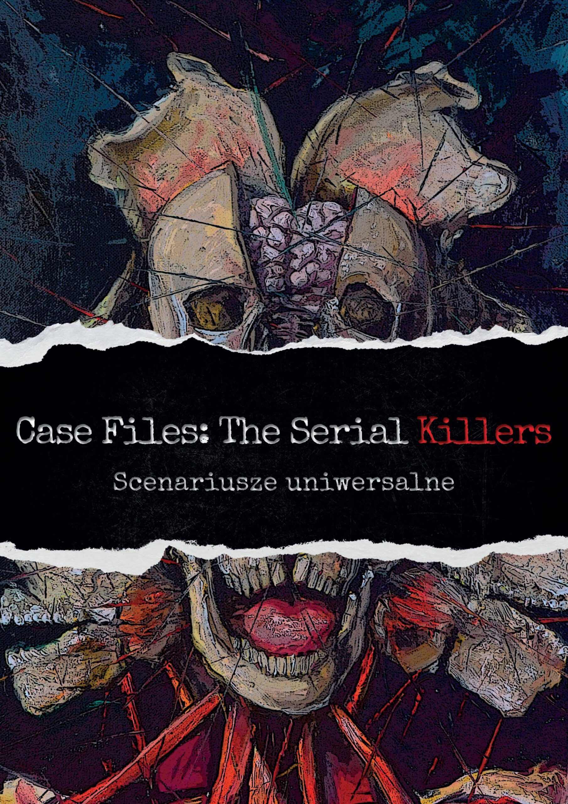 Case files: The Serial Killers. Scenariusze uniwersalne